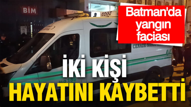 batmanda-yangin-faciasi-2-kisi-hayatini-kaybetti-hZJf6BYH